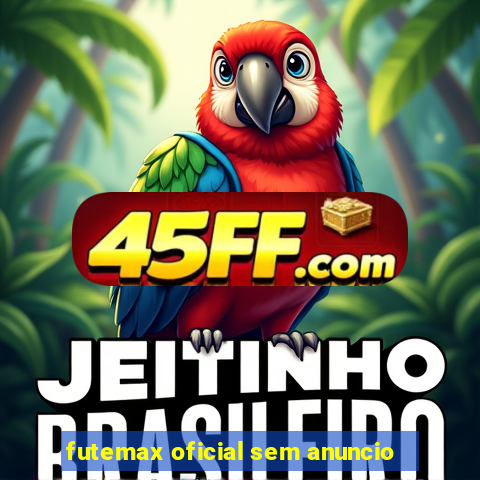 futemax oficial sem anuncio